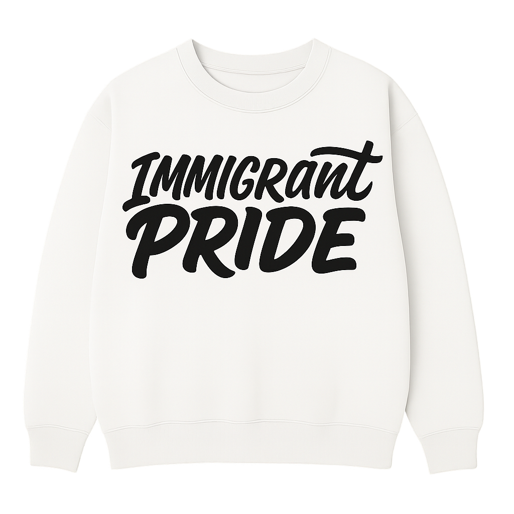 Immigrant Pride Sweatshirt (White)