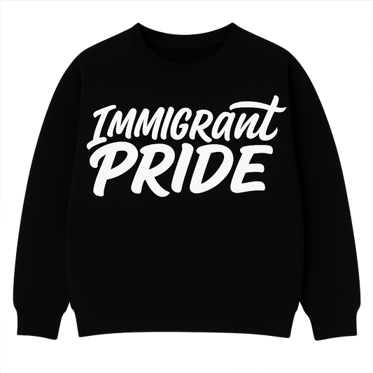 Immigrant Pride Sweatshirt (Black)