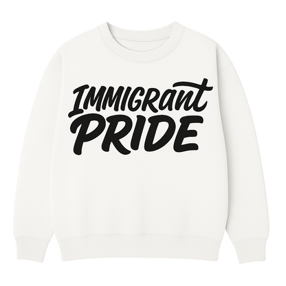 Immigrant Pride Sweatshirt (White)