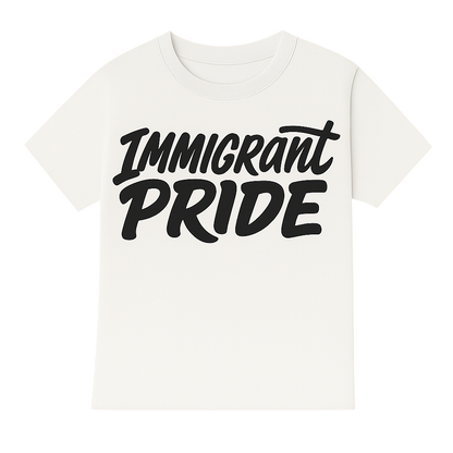 Immigrant Pride T-Shirt (White)