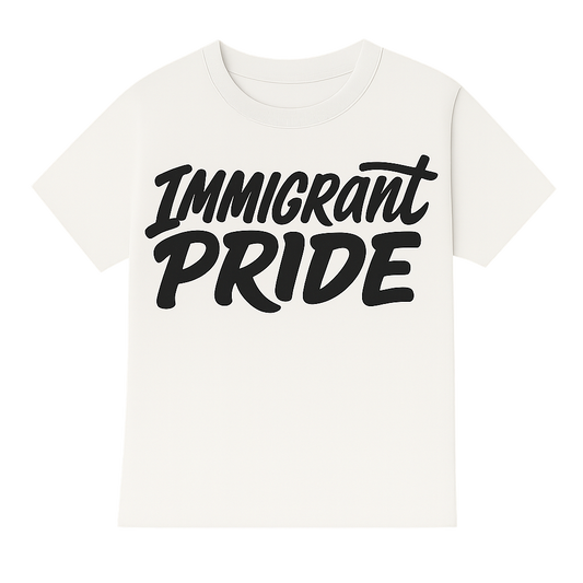 Immigrant Pride T-Shirt (White)