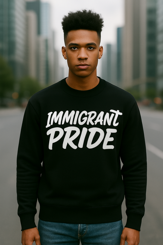 Immigrant Pride Sweatshirt (Black)